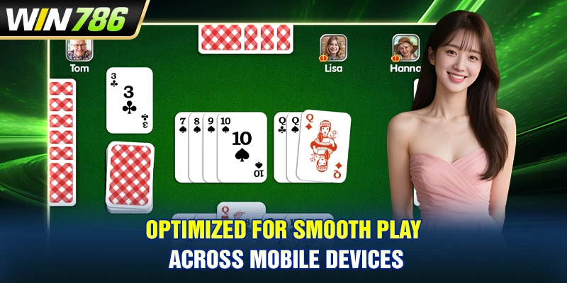 Optimized for smooth play across mobile devices