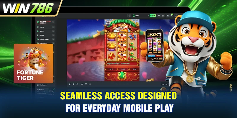 Seamless access designed for everyday mobile play