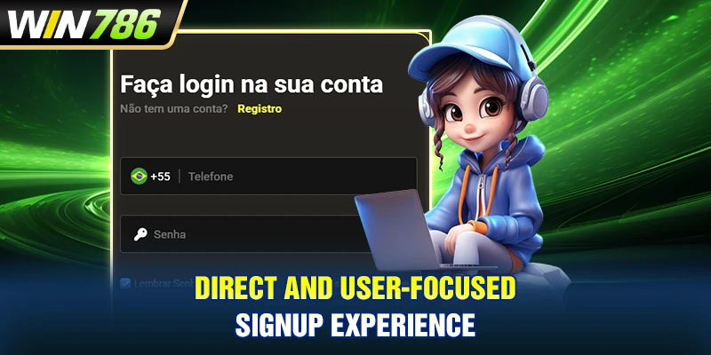 Direct and user-focused signup experience