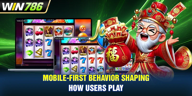 Mobile-first behavior shaping how users play