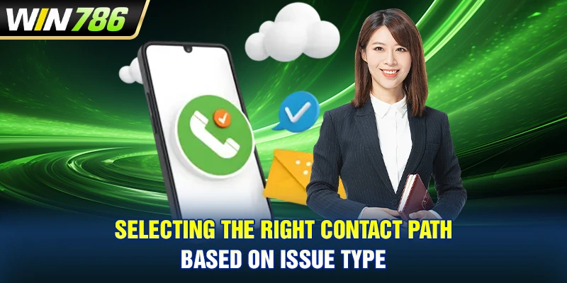 Selecting the right contact path based on issue type